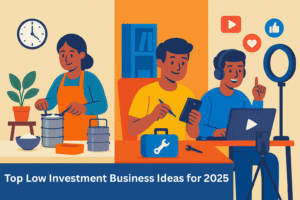Top Low Investment Business Ideas for 2025